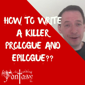 The AmWritingFantasy Podcast: Episode 18 – How to write a good prologue for a book