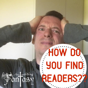 The AmWritingFantasy Podcast: Episode 22 – What can a new author do to build an audience?