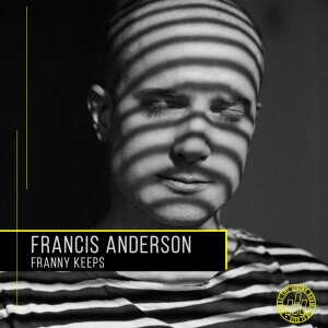 Francis Anderson (Franny Keeps)