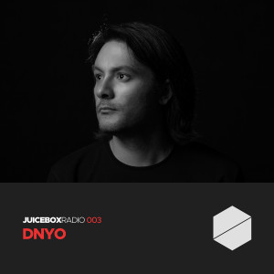 Juicebox Radio 003 - DNYO