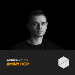 Juicebox Radio 026 - Jiminy Hop