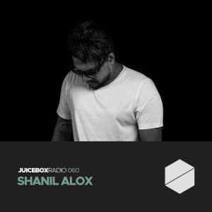 Juicebox Radio 060 - Shanil Alox