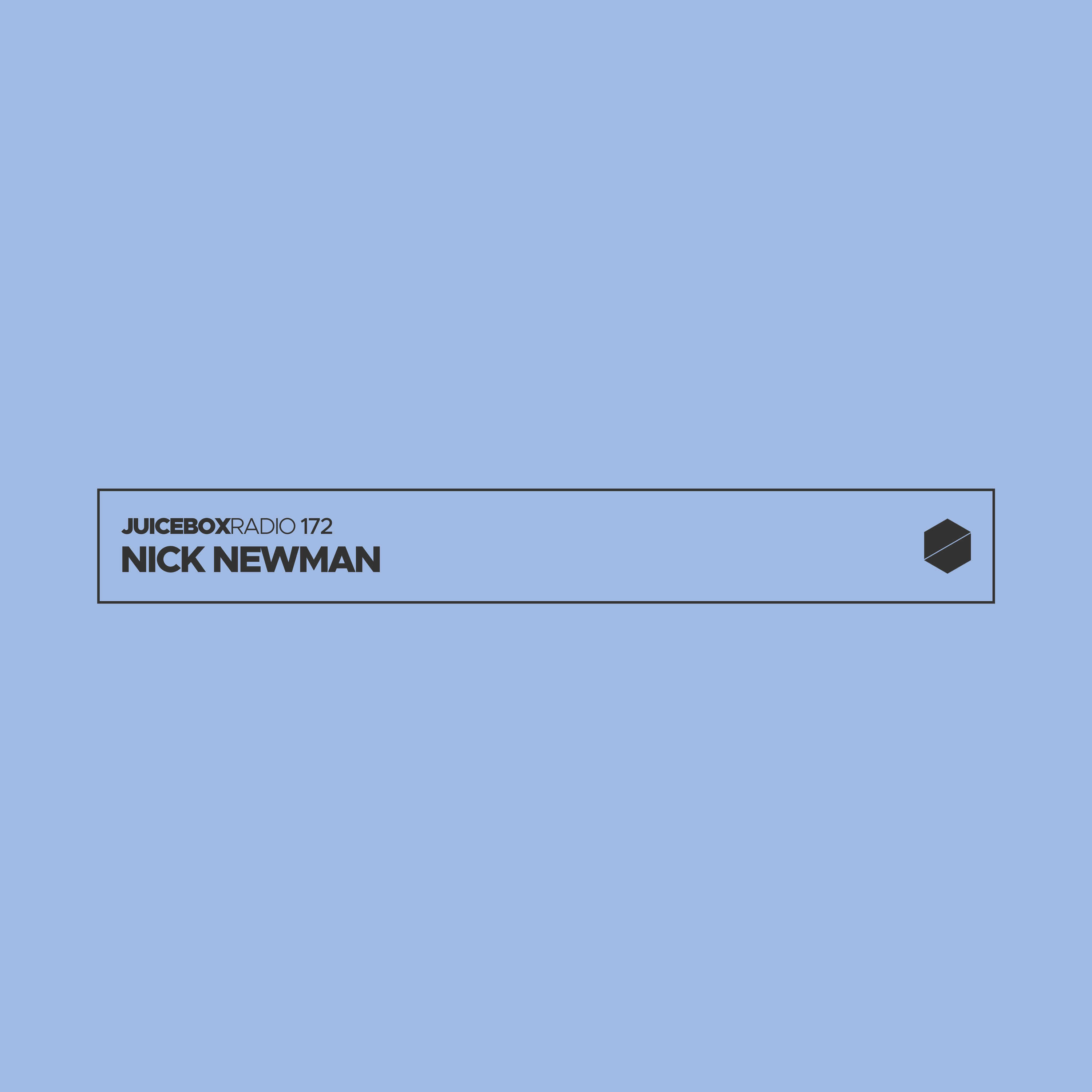 Juicebox Radio 172 - Nick Newman