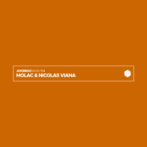 Juicebox Radio 174 - Molac & Nicolas Viana