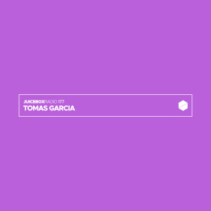 Juicebox Radio 177 - Tomas Garcia