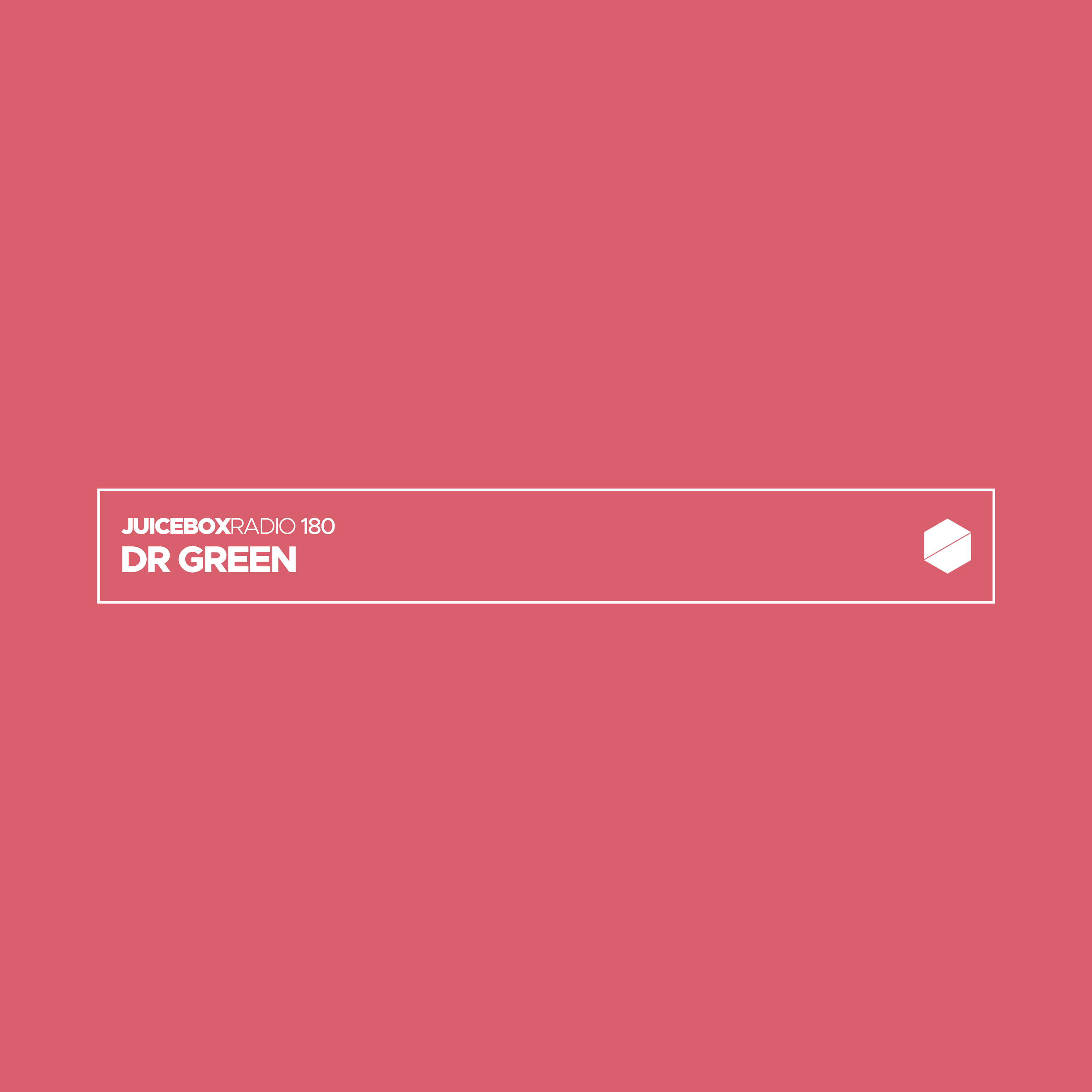 Juicebox Radio 180 -  Dr Green