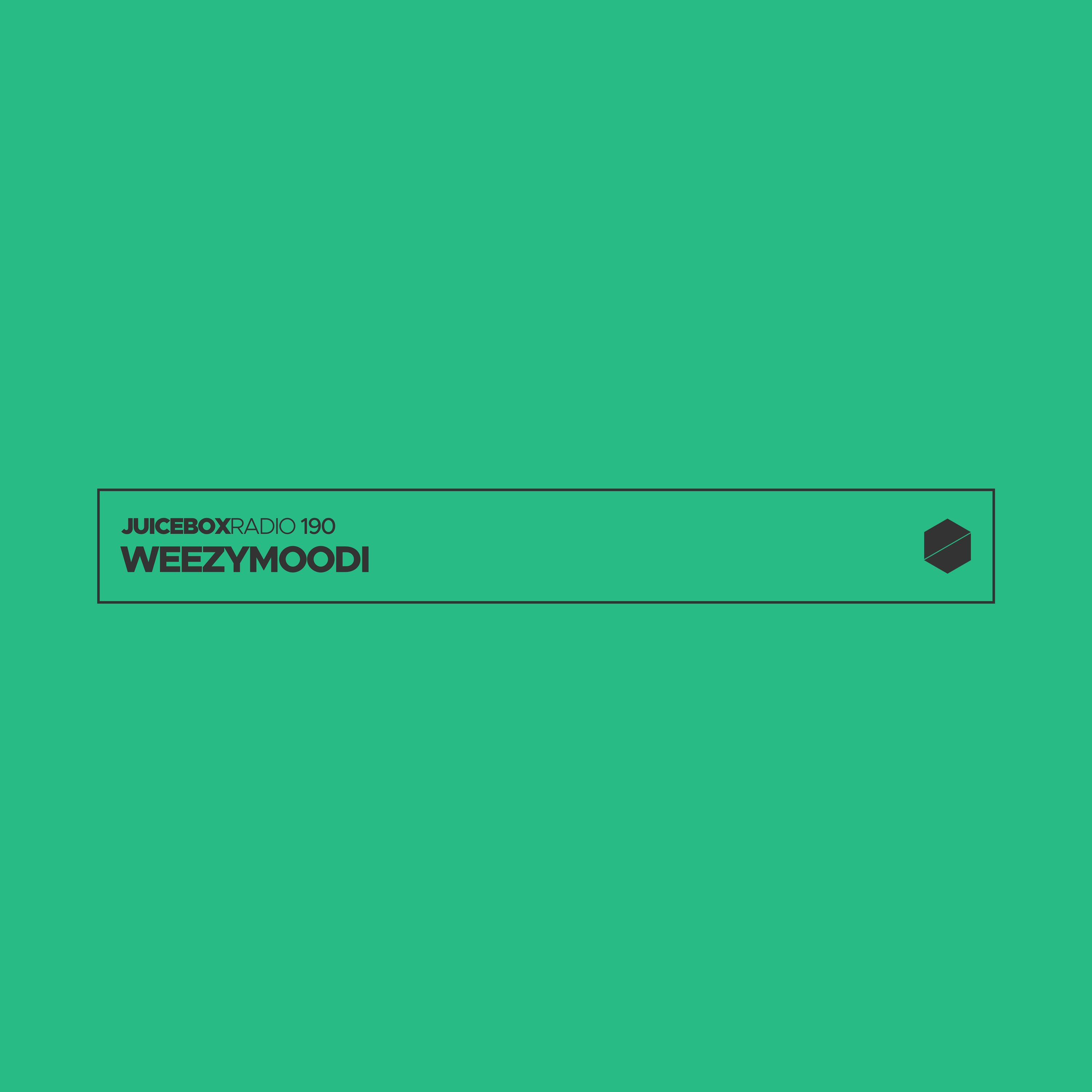 Juicebox Radio 190 - weezymoodi