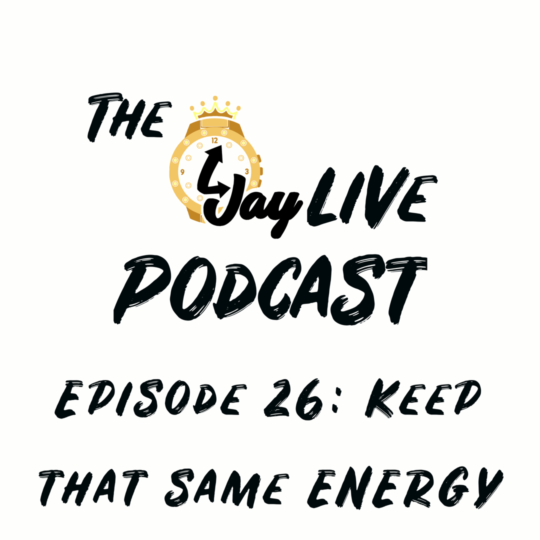 Episode 26: Keep That Same Energy!