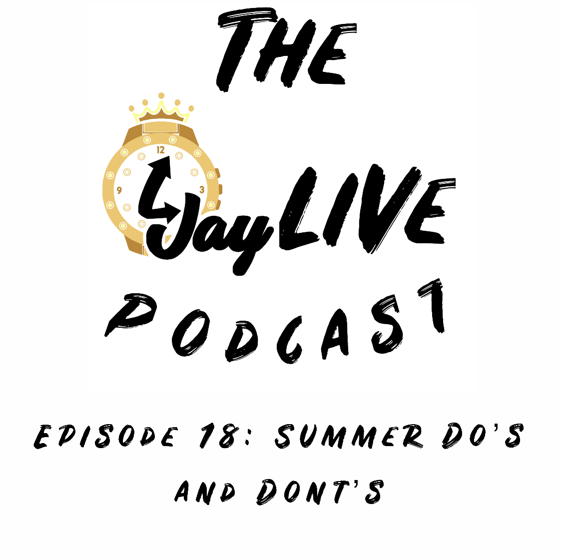 Episode 18: Do's & Dont's of the Summer
