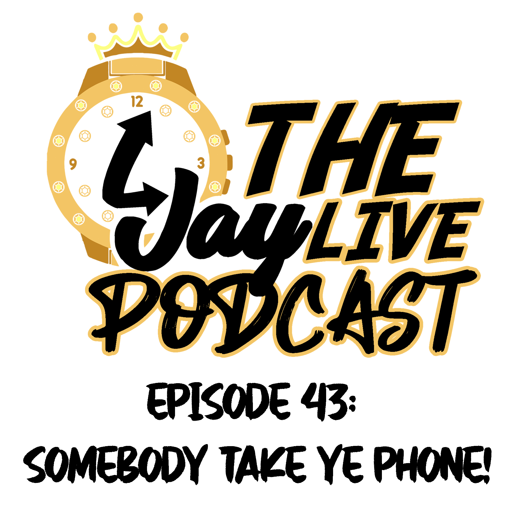 Episode 43: Somebody Take Ye Phone!
