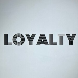 Loyalty