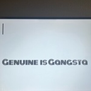 Genuine is Gangsta