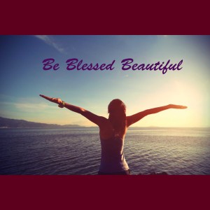 Be Blessed Beautiful - Introduction