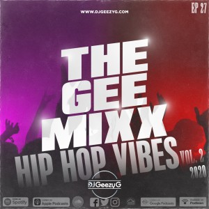 DRIP LIKE THIS!!!! THE GEE MIXX EP27 - HIP HOP VIBES VOL. 2 (2020)