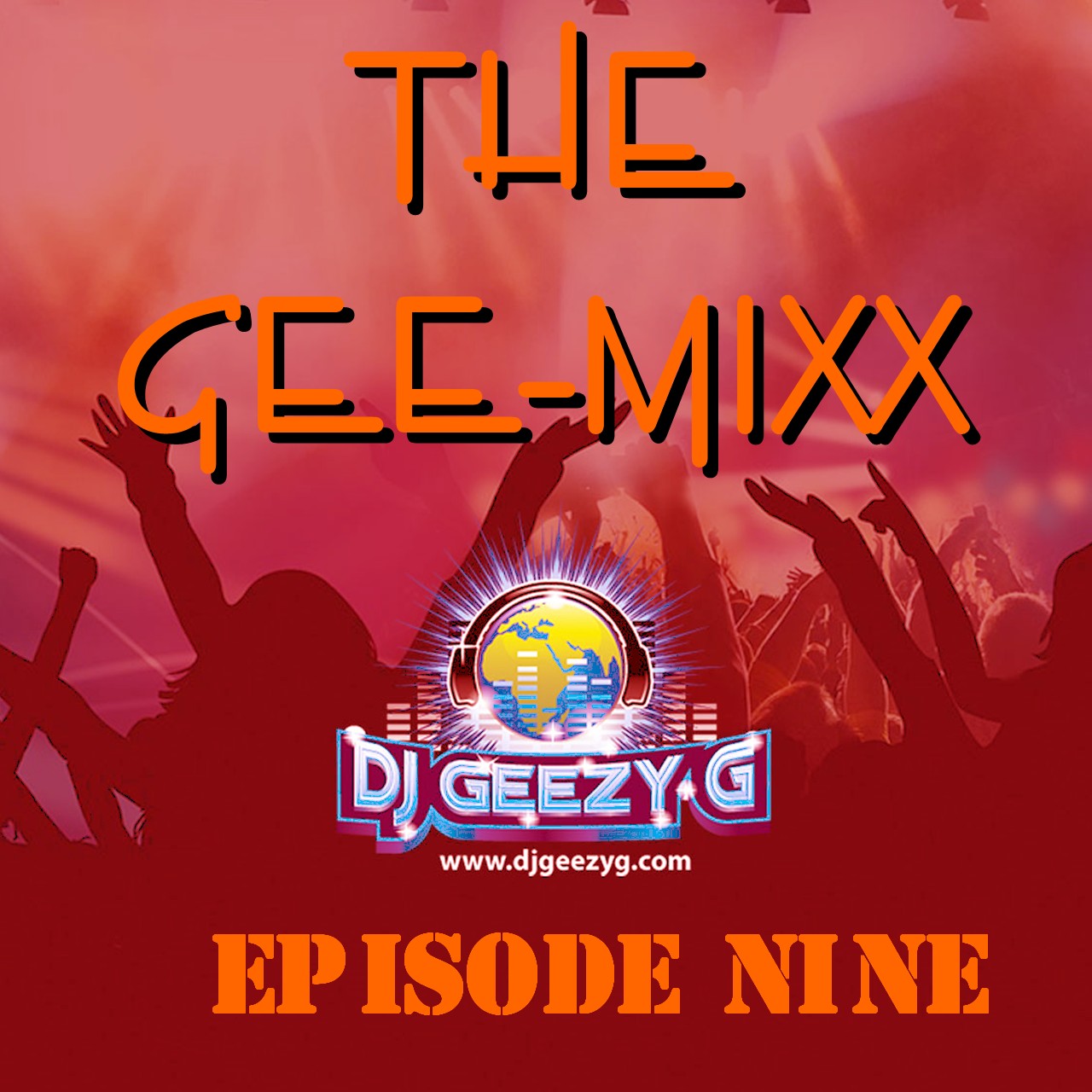 DJ GEEZY G - THE GEE  -MIX (EPISODE NINE) ALT REGGAE, DANCEHALL, TOP 40