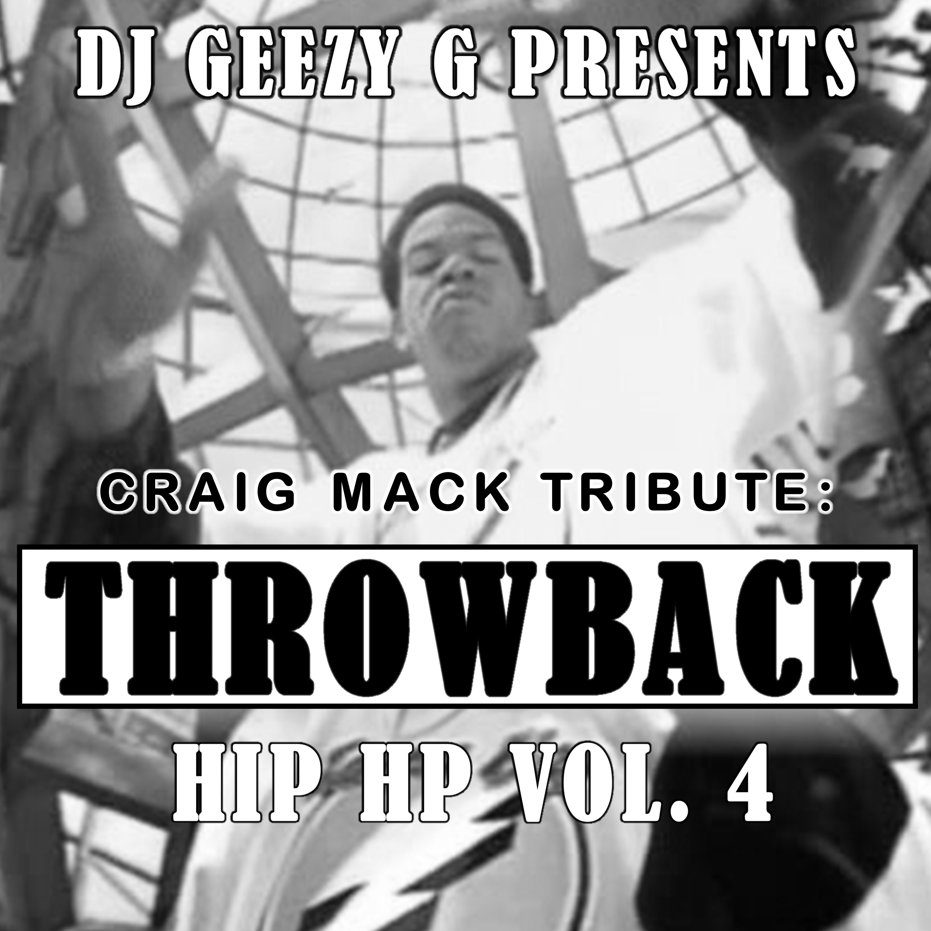 DJ GEEZY G - FLAVA IN YA EAR THROWBACK HIP HOP VOL. 4 (CRAIG MACK TRIBUTE)