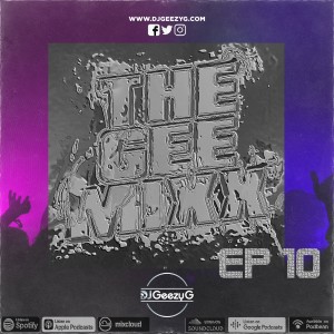 DJ GEEZY G - "THROWBACK MIX" THE GEEMIXX EPISODE 10 - R&B, HIP HOP, DANCEHALL