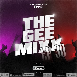 DJ GEEZY G - THE GEE MIXX EP 31