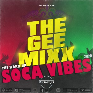 THE GEE MIXX EP 24 -  BEST OF SOCA 2020 - VOL. 1