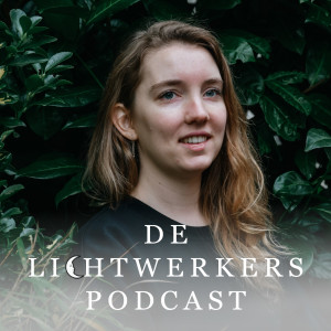 03 // De Lichtwerkers Podcast // Luisteren naar je lichaam met Anouk van der Meij