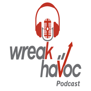Wreak Havoc Podcast #6 "Firing the Customer"