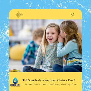 Tell Somebody about Jesus Christ - Part 2 (What Now?)