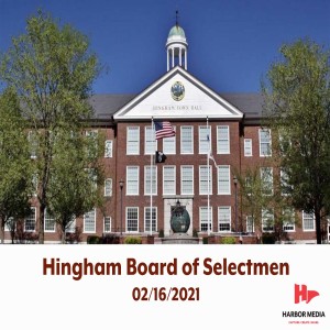 Hingham Board of Selectmen 02/16/2021