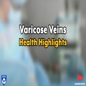 Varicose Veins | Health Highlights