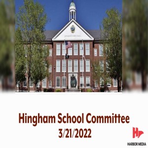 Hingham School Committee 3/21/2022