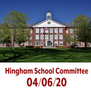 Hingham School Committee 4/6/2020