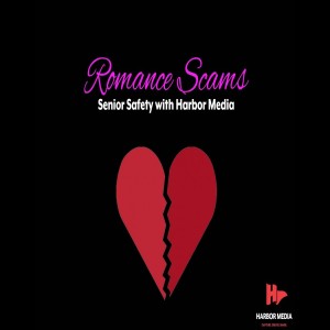 Romance Scams | Senior Safety Series