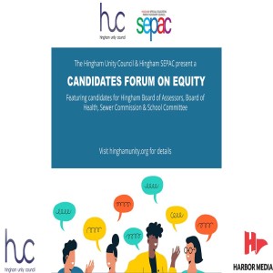 Candidates Forum on Equity 2022 | Hingham Unity Council & SEPAC