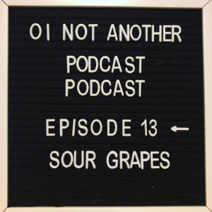 Episode #13 - "Sour Grapes"