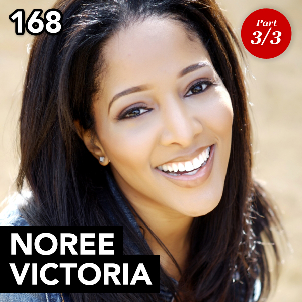 Episode 168: Noree Victoria (Part 3). Inside Acting. 