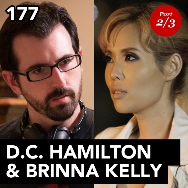 Episode 177: D.C. Hamilton &amp; Brinna Kelly (Part 2)