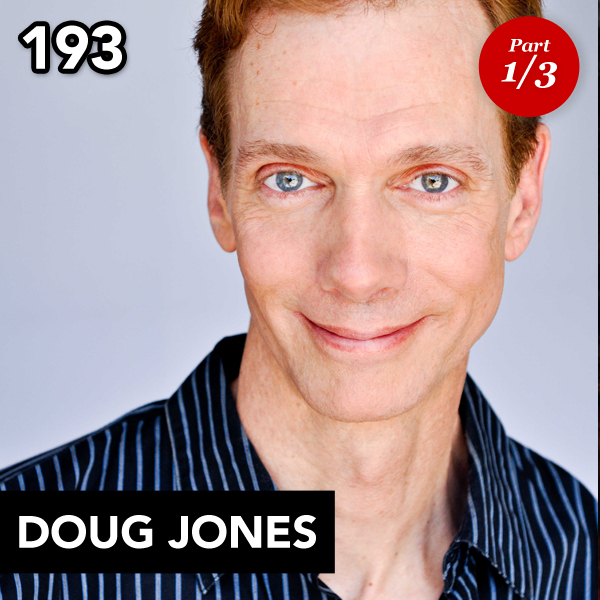 Episode 193: Doug Jones (Part 1)