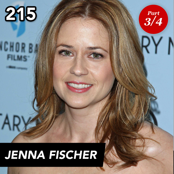 Episode 215: Jenna Fischer (Part 3)