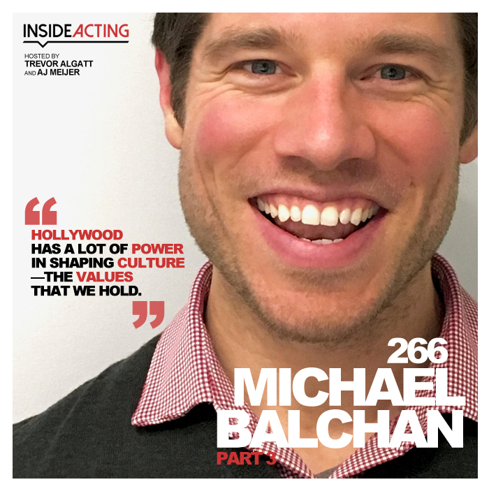 Episode 266: Michael Balchan (Part 3)
