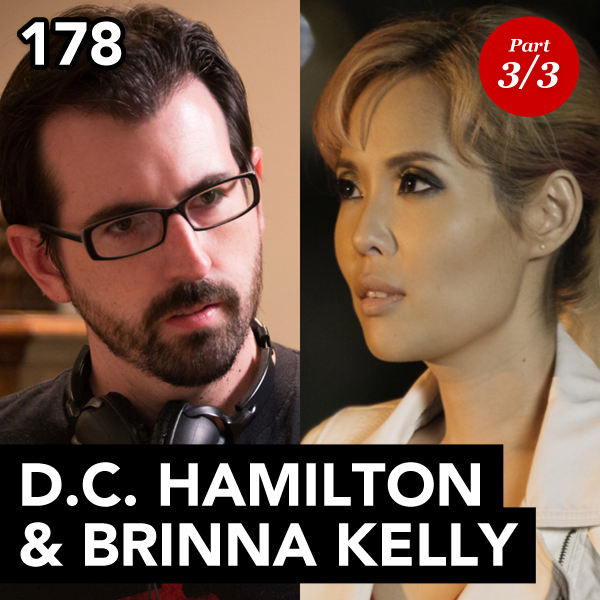 Episode 178: D.C. Hamilton &amp; Brinna Kelly (Part 3)