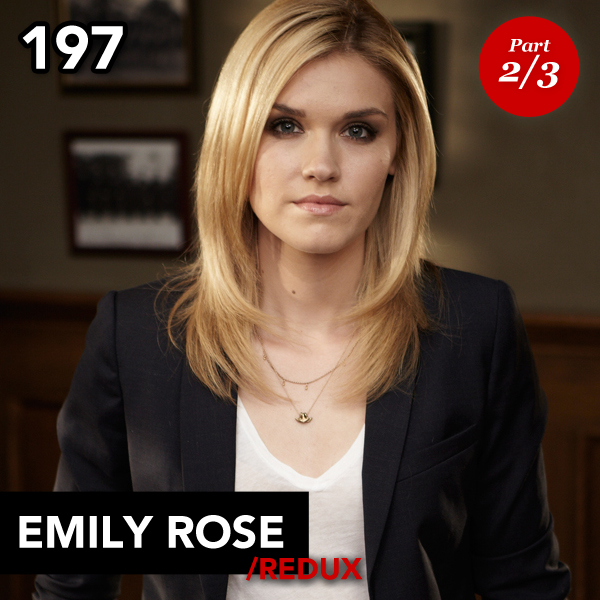 Episode 197: Emily Rose (Redux – Part 2)