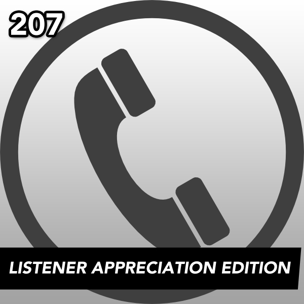 Episode 207: Listener Appreciation Edition