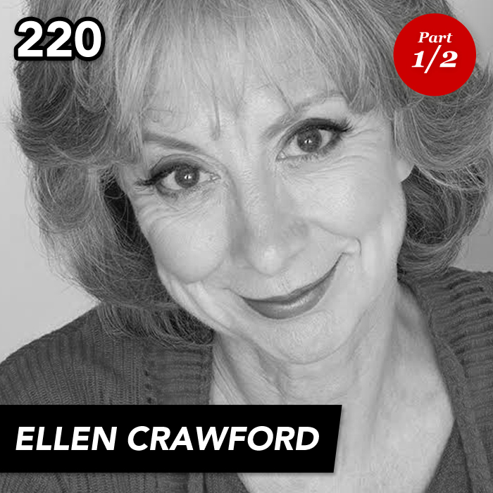 Episode 220: Ellen Crawford (Part 1)