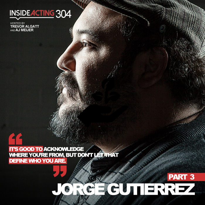 Episode 304: Jorge Gutierrez (Part 3)