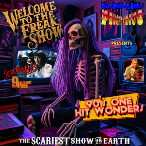770 - 90s ONE HIT WONDERS [Freak Show  #12]