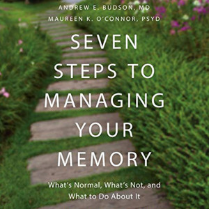 Episode 153 - Seven Steps to Managing Your Memory with Dr. Andrew Budson