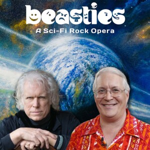 Episode 274 - Beasties: A Sci-Fi Rock Opera with Gary Sohmers and "Cowboy" Mach Bell