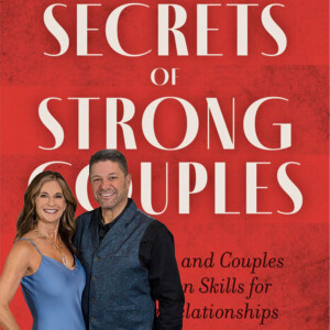 Episode 229 - Secrets of Strong Couples with David and Julie Bulitt