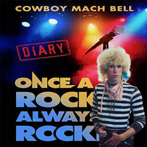 Episode 179 - Once a Rocker Always a Rocker with Cowboy Mach Bell