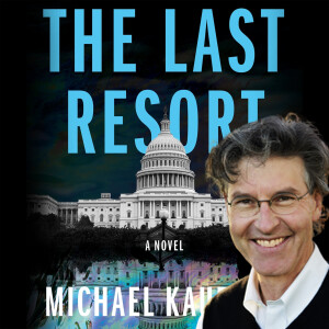 Episode 199 - The Last Resort with Michael Kaufman