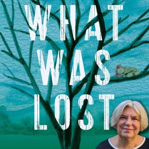 Episode 275 - What Was Lost with Melissa Connelly